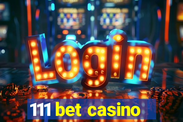 111 bet casino